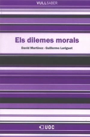 DILEMES MORALS, ELS | 9788497887298 | MARTÍNEZ ROBLES, DAVID / LARIGUET, GUILLERMO