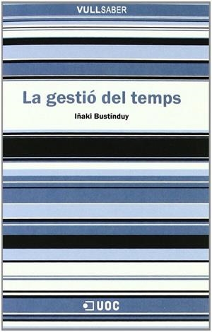 GESTIO DEL TEMPS, LA | 9788497881180 | BUSTÍNDUY CRUZ, IÑAKI
