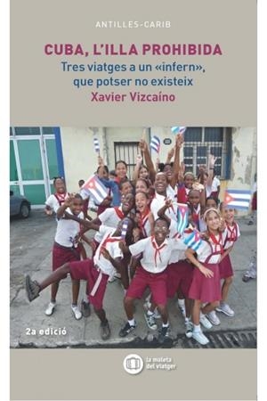 CUBA, L'ILLA PROHIBIDA | 9788494725920 | VIZCAÍNO I MARTÍ, XAVIER