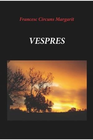 VESPRES | 9788412078183 | CIRCUNS MARGARIT, FRANCESC
