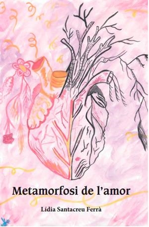 METAMORFOSI DE L'AMOR | 9788494621307 | SANTACREU FERRÀ, LÍDIA
