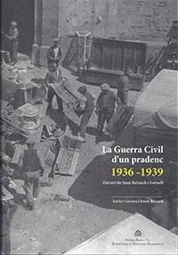 GUERRA CIVIL D'UN PRADENC (1936-1939), LA. DIETARI DE JOAN REIXACH I FORNELL | 9788494552014 | REIXACH I BRIÀ, ROSER / CATEURA I VALLS, XAVIER