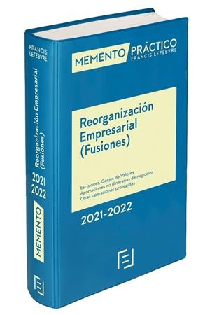 MEMENTO REORGANIZACION EMPRESARIAL (FUSIONES) 2021-2022 | 9788418190957 | LEFEBVRE-EL DERECHO