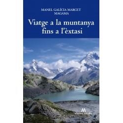 VIATGE A LA MUNTANYA FINS A L'ÈXTASI | 9788494250422 | GALICIA, MANEL