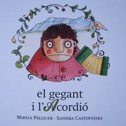 GEGANT I L'ACORDIÓ, EL | 9788494005039 | PELLICER, MIREIA / CASTINYEIRA, SANDRA