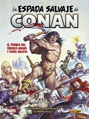 BIBLIOTECA CONAN. LA ESPADA SALVAJE DE CONAN 06 : EL PUEBLO DEL CÍRCULO NEGRO Y OTROS RELATOS | 9788413347097 | THOMAS, ROY / BUSCEMA, JOHN