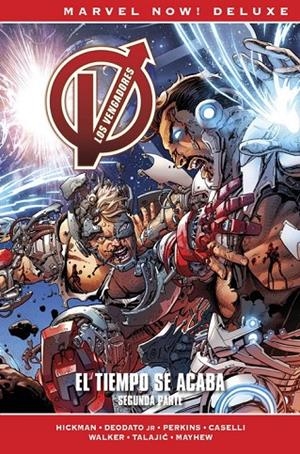 MARVEL NOW! DELUXE. LOS VENGADORES DE JONATHAN HICKMAN 09 : EL TIEMPO SE ACABA. SEGUNDA PARTE | 9788413347103 | CASELLI, STEFANO / HICKMAN, JONATHAN