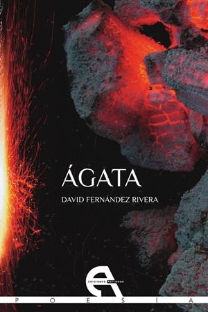 ÁGATA | 9788415906292 | FERNÁNDEZ RIVERA, DAVID