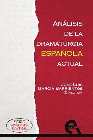 ANALISIS DE LA DRAMATURGIA ESPAÑOLA ACTUAL | 9788415906544 | GARCÍA BARRIENTOS, JOSÉ LUIS