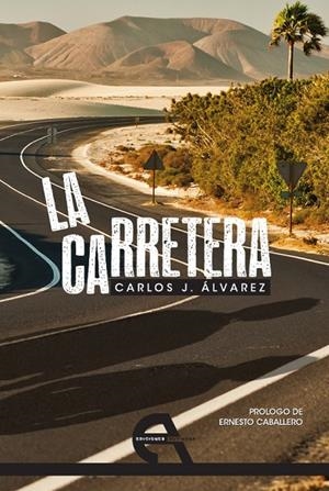 CARRETERA. LA | 9788492531646 | ÁLVAREZ, CARLOS J.