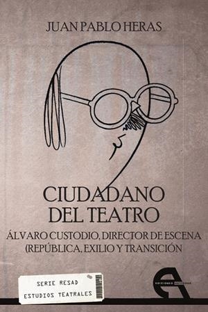 CIUDADANO DEL TEATRO | 9788415906612 | HERAS, JUAN PABLO