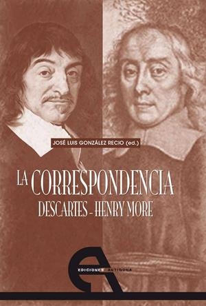CORRESPONDENCIA, LA. DESCARTES - HENRY MOORE | 9788492531257 | GONZÁLEZ RECIO, JOSÉ LUIS