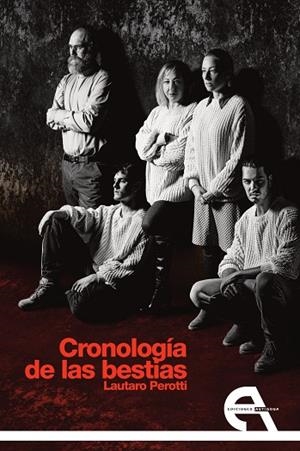 CRONOLOGIA DE LAS BESTIAS | 9788416923526 | PEROTTI, LAUTARO