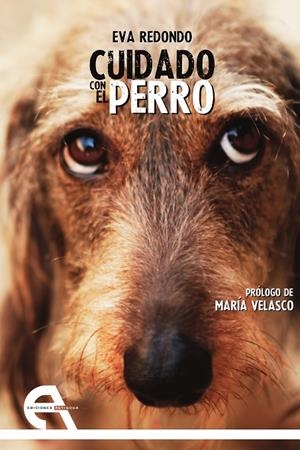 CUIDADO CON EL PERRO | 9788416923175 | REDONDO, EVA