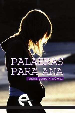 PALABRAS PARA ANA | 9788492531769 | GARCÍA GÓMEZ, ISRAEL