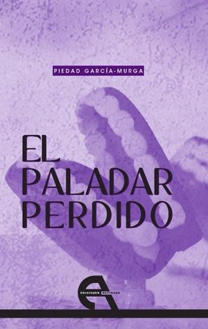 PALADAR PERDIDO | 9788492531295 | GARCÍA-MURGA, PIEDAD