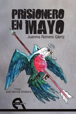 PRISIONERO EN MAYO | 9788415906674 | ROMERO GARRIZ, JUANMA