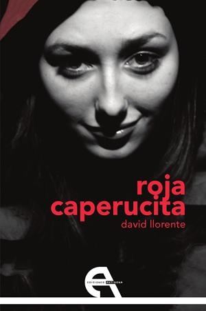 ROJA CAPERUCITA | 9788415906766 | LLORENTE OLLER, DAVID
