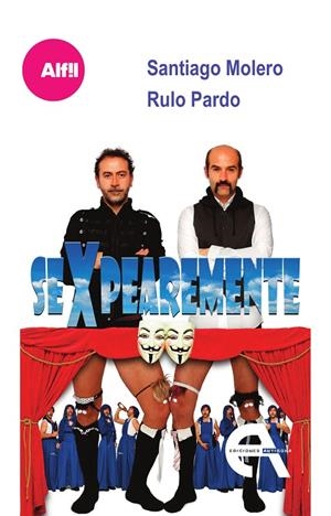 SEXPEAREMENTE | 9788415906049 | MOLERO, SANTIAGO / PARDO, RULO