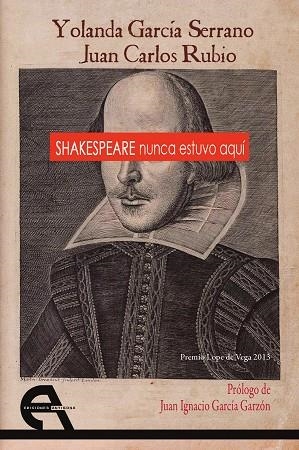 SHAKESPEARE NUNCA ESTUVO AQUI | 9788415906445 | RUBIO, JUAN CARLOS / GARCIA SERRANO, YOLANDA