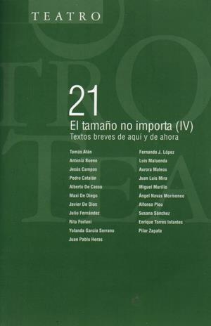 TAMAÑO NO IMPORTA (IV). TEXTOS BREVES DE AQUI Y AHORA (21) | 9788496837225 | VARIOS AUTORES