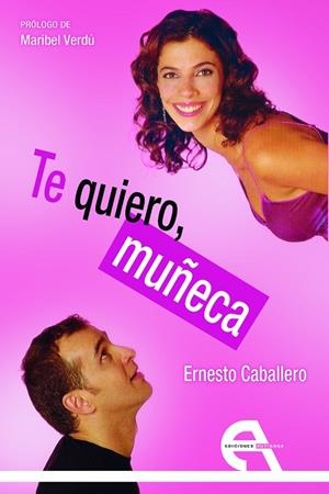 TE QUIERO MUÑECA | 9788415906469 | CABALLERO, ERNESTO