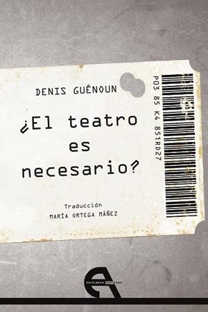 TEATRO ES NECESARIO, EL? | 9788415906704 | GUENOUN, DENIS