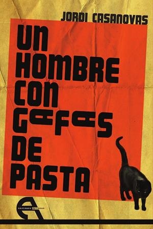 HOMBRE CON GAFAS DE PASTA, UN | 9788415906438 | CASANOVAS, JORDI
