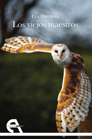 VIEJOS MAESTROS, LOS | 9788416923496 | HIBERNIA, EVA