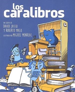 CARALIBROS, LOS | 9788494773761 | JASSO, DAVID / MALO, ROBERTO
