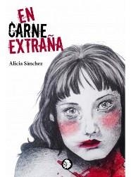 EN CARNE EXTRAÑA | 9788494827617 | SÁNCHEZ MARTÍNEZ, ALICIA
