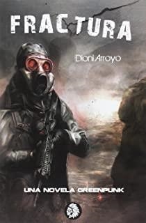 FRACTURA. UNA NOVELA GREENPUNK | 9788494523687 | ARROYO, DIONI
