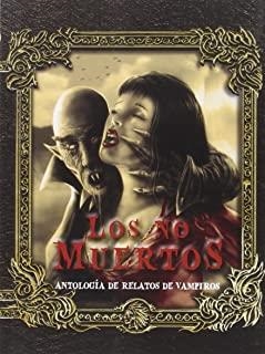 NO MUERTOS, LOS. ANTOLOGÍA DE RELATOS DE VAMPIROS | 9788494492976 | VARIOS AUTORES
