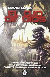 OJO DE DIOS, EL | 9788494492990 | LUNA LORENZO, DAVID