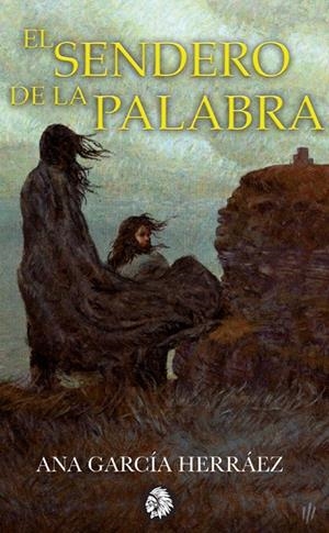 SENDERO DE LA PALABRA, EL | 9788494970825 | GARCÍA HERRÁEZ, ANA
