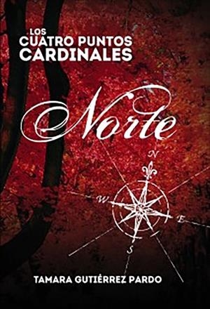 CUATRO PUNTOS CARDINALES, LOS 01. NORTE | 9788468642857 | TAMARA GUTIÉRREZ PARDO, TAMARA