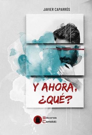 Y AHORA, ¿QUÉ? | 9788412243307 | CAPARRÓS, JAVIER