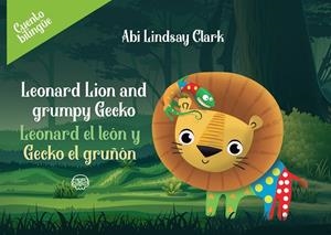 LEONARD EL LEÓN Y GECKO EL GRUÑÓN | 9788417936983 | CLARK, ABI LINDSAY