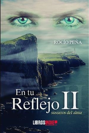 EN TU REFLEJO. SUSURROS DEL ALMA | 9788418553417 | PEÑA, ROCÍO