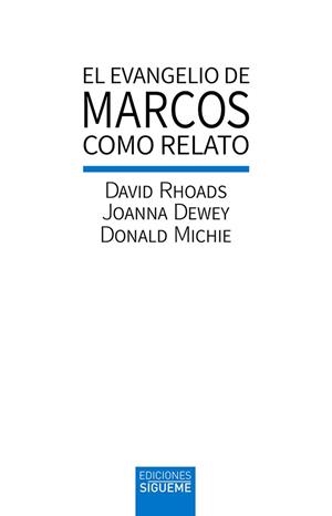 EVANGELIO DE MARCOS COMO RELATO, EL | 9788430120741 | RHOADS, DAVID/DEWEY, JOANNA/DONALD MICHIE