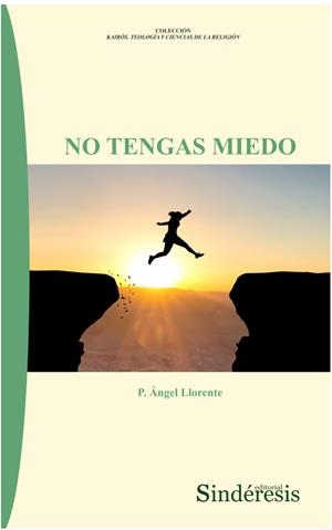 NO TENGAS MIEDO | 9788418206429 | LLORENTE, ANGEL