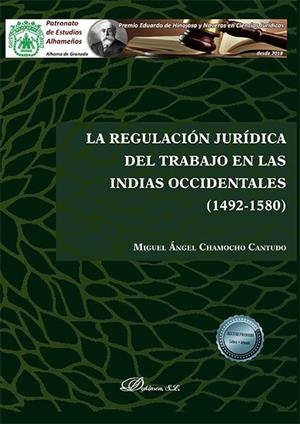 REGULACION JURIDICA DEL TRABAJO EN LAS INDIAS OCCIDENTALES, LA | 9788413771373 | CHAMOCHO CANTUDO, MIGUEL ANGEL