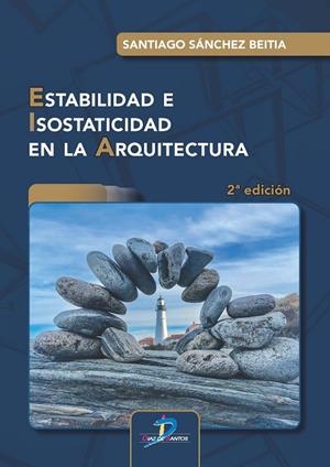 ESTABILIDAD E ISOSTATICIDAD EN LA ARQUITECTURA | 9788490522752 | SÁNCHEZ BEITIA, SANTIAGO