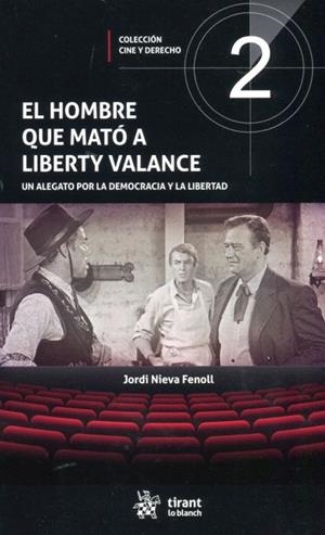 HOMBRE QUE MATÓ A LIBERTY VALANCE, EL | 9788413556437 | NIEVA-FENOLL, JORDI