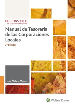 MANUAL DE TESORERÍA DE LAS CORPORACIONES LOCALES (3.ª EDICIÓN) | 9788470527289 | MALAVIA MUÑOZ, LUIS