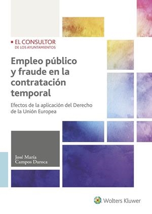 EMPLEO PÚBLICO Y FRAUDE EN LA CONTRATACIÓN TEMPORAL | 9788470527388 | CAMPOS DAROCA, JOSÉ MARÍA