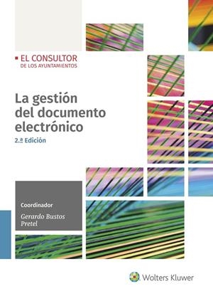 GESTIÓN DEL DOCUMENTO ELECTRÓNICO, LA (2.ª EDICIÓN) | 9788470528095 | BUSTOS PRETEL, GERARDO