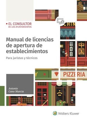 MANUAL DE LICENCIAS DE APERTURA DE ESTABLECIMIENTOS | 9788470527852 | CANO MURCIA, ANTONIO