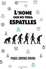 HOME QUE NO TENIA ESPATLLES, L' | 9798665930589 | SÁNCHEZ ROVIRA, MIQUEL