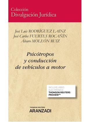 PSICOTROPOS Y CONDUCCION DE VEHICULOS A MOTOR (DUO) | 9788413457352 | FUERTES ROCAÑIN, JOSE CARLOS